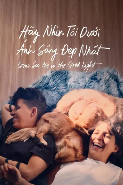 Hãy Nhìn Tôi Dưới Ánh Sáng Đẹp Nhất (Come See Me in the Good Light)