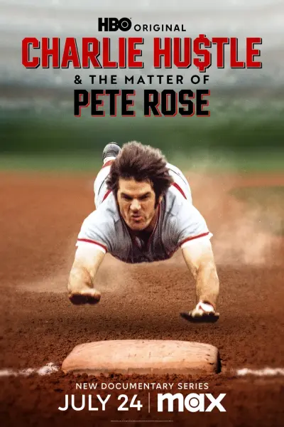 Pete Rose: Vinh Quang Và Lỗi Lầm (Charlie Hustle & the Matter of Pete Rose)