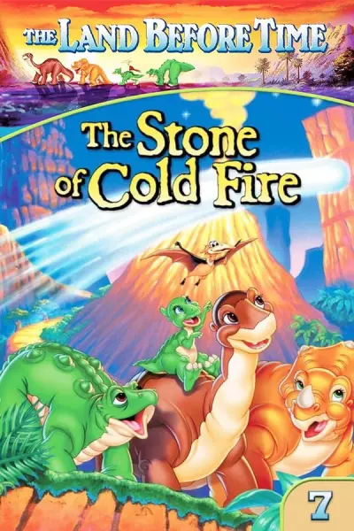 Vùng Đất Thời Tiền Sử 7: Hòn Đá Thiên Thạch (The Land Before Time VII: The Stone of Cold Fire)