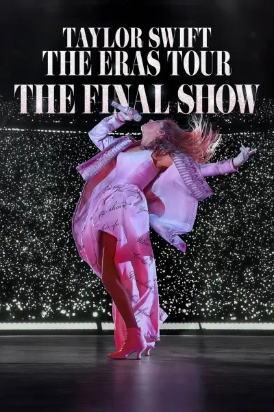 Taylor Swift : The Eras Tour - Show Kết Màn (Taylor Swift | The Eras Tour | The Final Show)