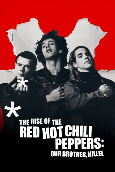 Sự trỗi dậy của Red Hot Chili Peppers: Người anh em, Hillel (The Rise of the Red Hot Chili Peppers: Our Brother, Hillel)