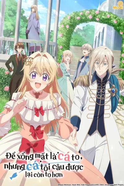 Để xổng mất là cá to, nhưng cá tôi câu được lại còn to hơn (Always a Catch!)