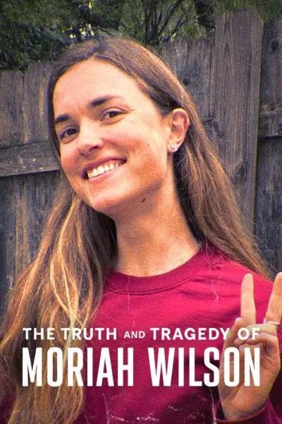 Sự thật và bi kịch của Moriah Wilson (The Truth and Tragedy of Moriah Wilson)
