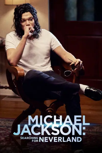Michael Jackson: Đi tìm xứ sở Neverland (Michael Jackson: Searching for Neverland)