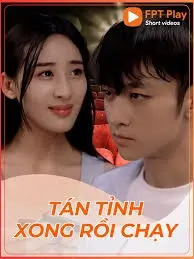 Tán Tỉnh Xong Rồi Chạy