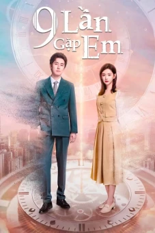 9 Lần Gặp Em (Nine Times Time Travel)