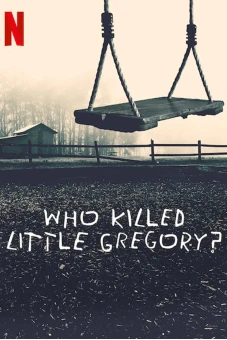 Ai đã sát hại bé Gregory? (Who Killed Little Gregory?)