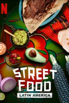 Ẩm thực đường phố: Mỹ Latinh (Street Food: Latin America)