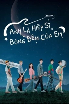 Anh Là Hiệp Sĩ Bóng Đêm Của Em (Let Me Be Your Knight)