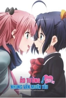 Ảo Tưởng Nhưng Vẫn Muốn Yêu: Soái Ca (Love, Chunibyo and Other Delusions! – Heart Throb-)