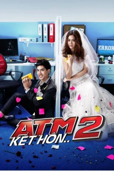 ATM 2: Kết Hôn (ATM 2 The series)