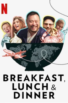 Ba bữa trong ngày (Breakfast, Lunch & Dinner)