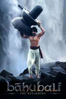 Bahubali: The Beginning (Bāhubali: The Beginning)