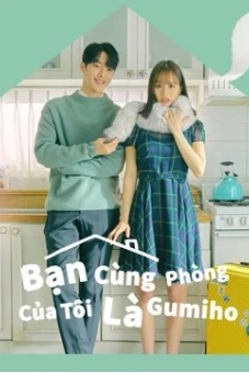 Bạn Cùng Phòng Của Tôi Là Gumiho (My Roommate is a Gumiho)