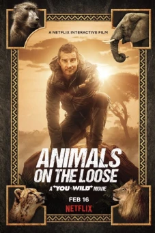 Bạn đối đầu với thiên nhiên: Dã thú trốn thoát (Animals on the Loose: A You vs. Wild Movie)