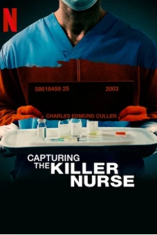 Bắt giữ y tá sát nhân (Capturing the Killer Nurse)