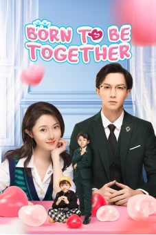Bé Cưng Là Trợ Thủ Đắc Lực (Born To Be Together)