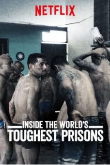 Bên trong những nhà tù khốc liệt nhất thế giới (Phần 2) (Inside the World’s Toughest Prisons (Season 2))
