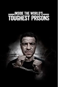 Bên trong những nhà tù khốc liệt nhất thế giới (Phần 7) (Inside the World’s Toughest Prisons (Season 7))