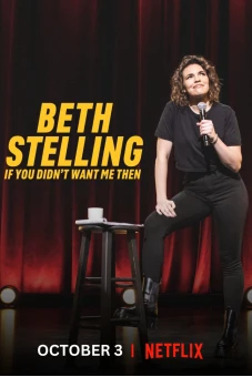 Beth Stelling: Nếu hồi đó anh đã không cần tôi (Beth Stelling: If You Didn't Want Me Then)