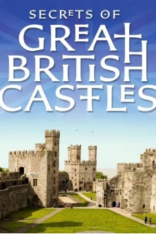 Bí mật các lâu đài của đảo Anh (Secrets of Great British Castles)