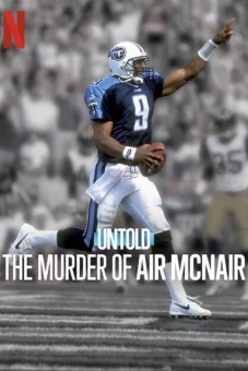 Bí Mật Giới  Thể Thao: Vụ Sát Hại Air McNair (Untold: The Murder of Air McNair)