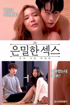 Bí Mật Hoán Đổi Người Yêu (은밀한 섹스 – 우리 서로 바꿔요)