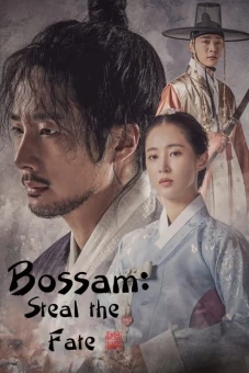 Bossam: Đánh Cắp Số Phận (Bossam: Steal the Fate)