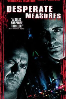 Các Biện Pháp Tuyệt Vọng (Desperate Measures)