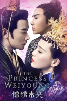 Cẩm Tú Vị Ương (The Princess Weiyoung)