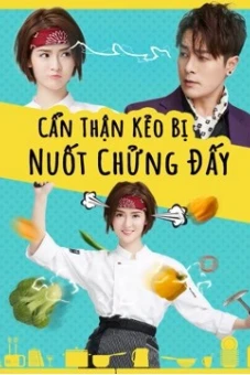 Cẩn Thận Kẻo Bị Nuốt Chửng Đấy (Delicious Lovers)