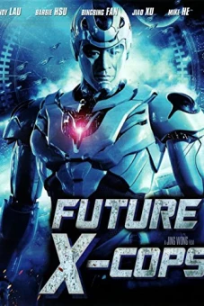 Cảnh Sát Tương Lai (Future X-Cops)