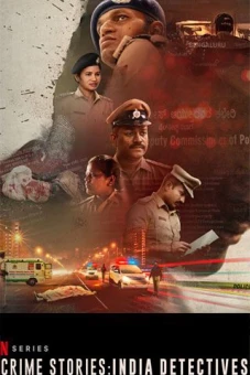 Câu chuyện tội phạm: Thanh tra Ấn Độ (Crime Stories: India Detectives)