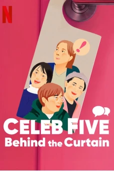 Celeb Five: Phía sau bức màn (Celeb Five: Behind the Curtain)