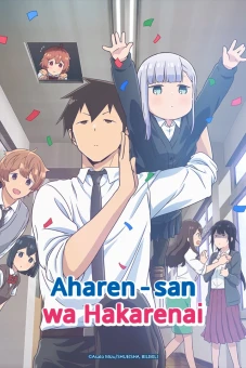Chẳng Thể Lý Giải Nổi Aharen-san (Aharen-san wa Hakarenai)