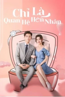Chỉ Là Quan Hệ Hôn Nhân (Once We Get Married)