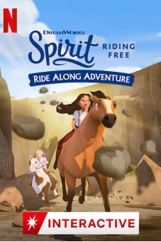 Chú ngựa Spirit: Tự do rong ruổi – Cuộc phiêu lưu trên lưng ngựa (Spirit Riding Free: Ride Along Adventure)