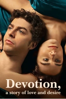 Chung thủy: Câu chuyện về tình yêu và dục vọng (Devotion, a Story of Love and Desire)