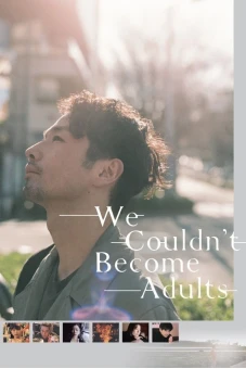 Chúng tôi không thể trở thành người lớn (We Couldn't Become Adults)
