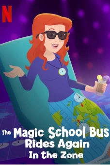 Chuyến xe khoa học kỳ thú: Các múi giờ (The Magic School Bus Rides Again In the Zone)