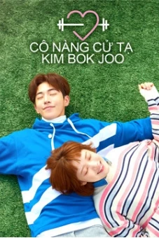 Cô Nàng Cử Tạ Kim Bok Joo (Weightlifting Fairy Kim Bok-joo)
