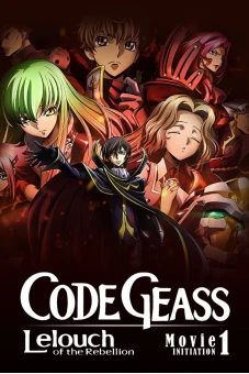 Code Geass: Lelouch of the Rebellion I - Initiation