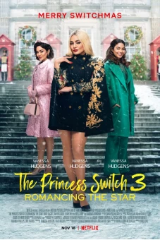 Công chúa thế vai 3: Chuyện tình ngôi sao (The Princess Switch 3: Romancing the Star)