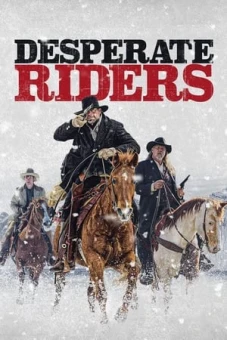 Cuộc Giải Cứu Đẫm Máu (Desperate Riders)