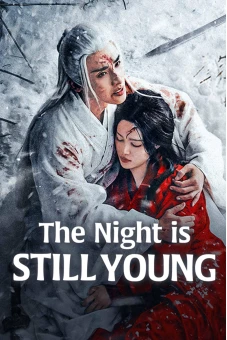 Dạ Vị Ương (The Night is Still Young)