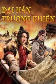 Đại Hán Trương Khiên (The legend of Zhang Qian)