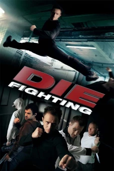 Đấu Võ Sinh Tử (Die Fighting)