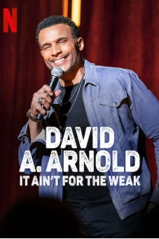 David A. Arnold: Không dành cho kẻ yếu đuối (David A. Arnold: It Ain't For the Weak)