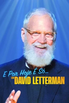 David Letterman: Buổi diễn hạ màn (That’s My Time with David Letterman)