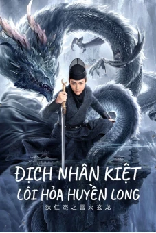 Địch Nhân Kiệt: Lôi Hỏa Huyền Long (DETECTIVE DEE AND THE DRAGON OF FIRE)